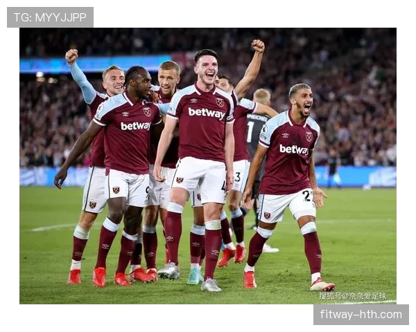 铁锤军团强势复苏：西汉姆联新赛季状态回暖引关注